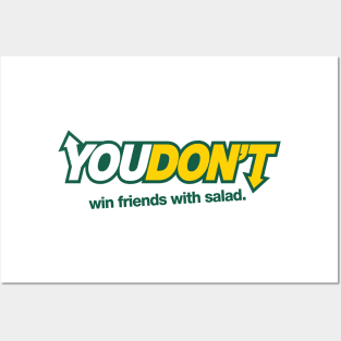 You Don't Win Freinds With Salad - Sub Posters and Art